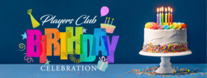 September Players Club Birthday Celebration Promo at Clearwater Casino Resort