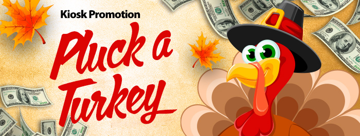 Pluck A Turkey Kiosk Promotion