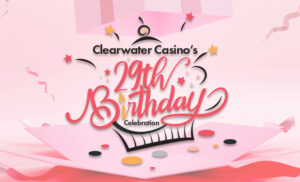 Clearwater Casino’s 29th Birthday Celebration